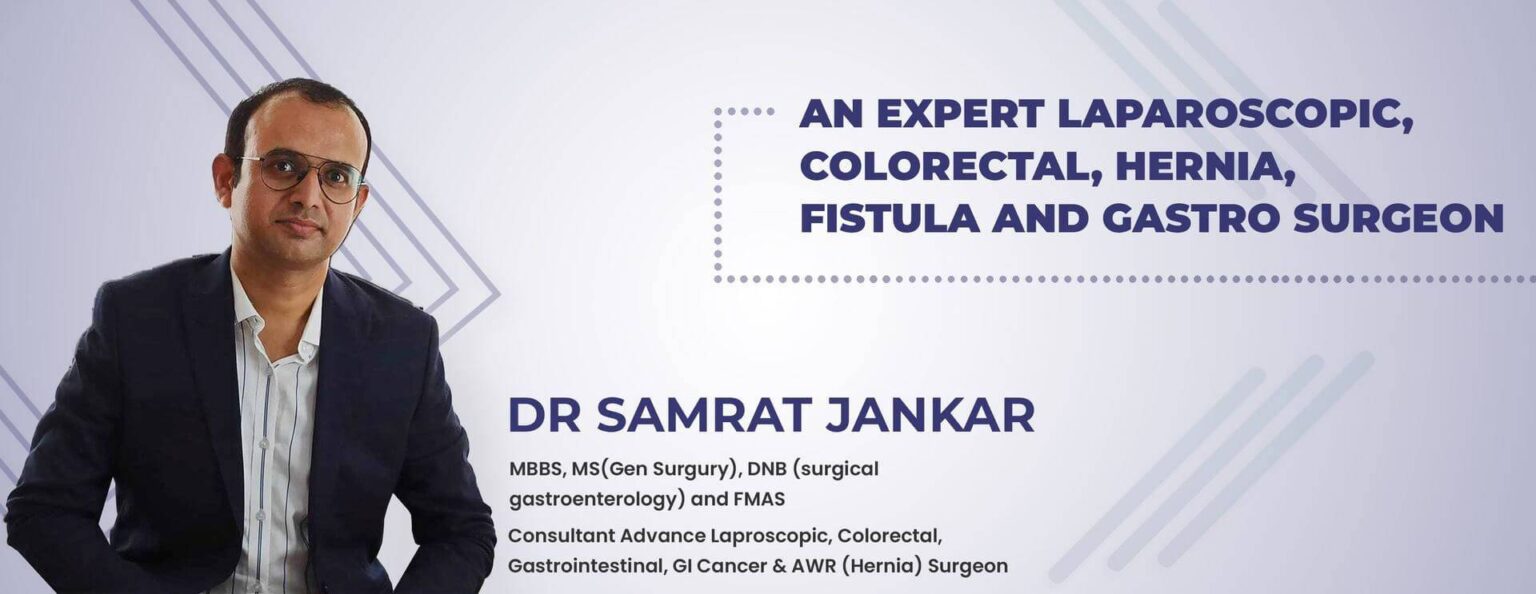 Dr. Samrat Jankar- Surgical Gastroenterologist