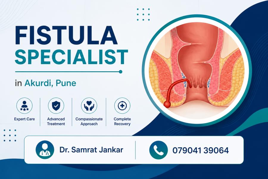 Fistula Specialist in Akurdi, Pune providing advanced Laser Fistula Treatment Pune – Dr. Samrat Jankar